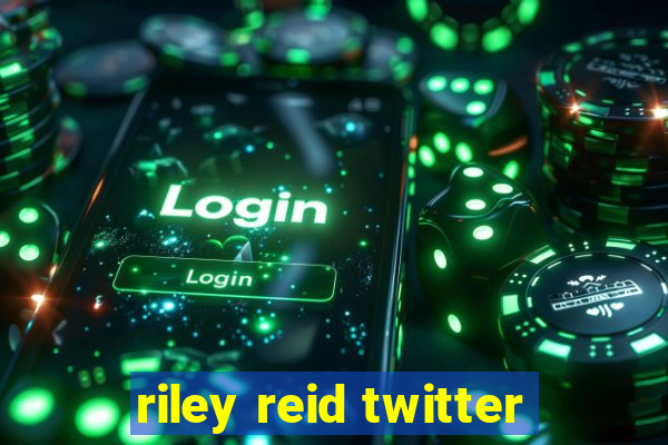 riley reid twitter